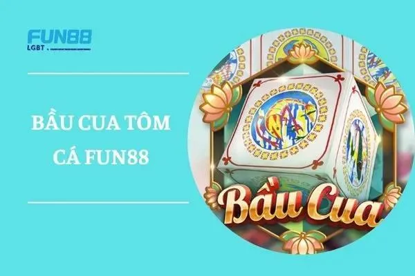 game bầu cua - Bầu Cua tại Fun88